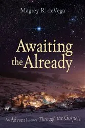 Book cover of Awaiting the Already by Magrey deVega