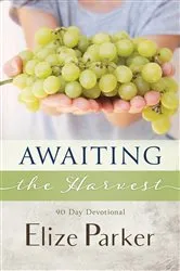 Book cover of Awaiting the Harvest by Elize Parker