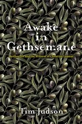Book cover of Awake in Gethsemane by Unknown