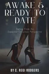 Book cover of Awake & Ready to Date by C Regi Rodgers