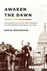 Book cover of Awaken the Dawn by David Bradshaw