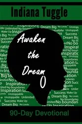 Book cover of Awaken The Dream by Indiana Tuggle