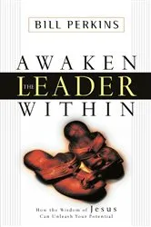 Book cover of Awaken the Leader Within by William Perkins