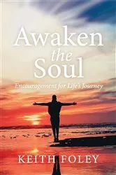 Book cover of Awaken the Soul by Keith Foley