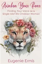 Book cover of Awaken Your Roar by Eugenie Ermis