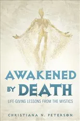 Book cover of Awakened by Death by Christiana  N. Peterson