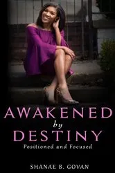 Book cover of Awakened By Destiny by Shanae Govan