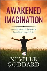 Book cover of Awakened Imagination by Goddard, Neville,