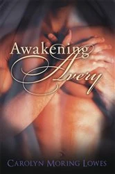 Book cover of Awakening Avery by Carolyn Moring Lowes