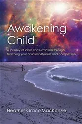 Book cover of Awakening Child by Heather  Grace MacKenzie