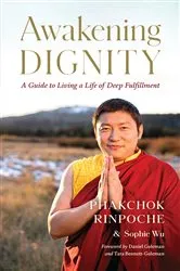 Book cover of Awakening Dignity by Phakchok Rinpoche