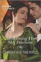 Book cover of Awakening His Shy Duchess by Christine Merrill