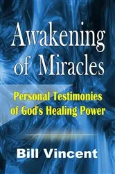 Book cover of Awakening of Miracles by Bill Vincent