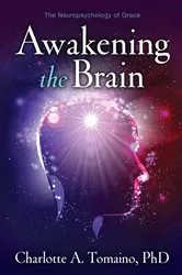 Book cover of Awakening the Brain by Charlotte A. Tomaino