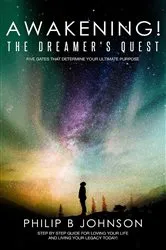 Book cover of Awakening! The Dreamer's Quest by Philip B Johnson