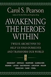 Book cover of Awakening the Heroes Within by Carol S. Pearson