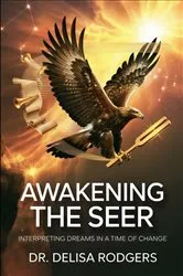 Book cover of Awakening the Seer by Dr. Delisa Rodgers