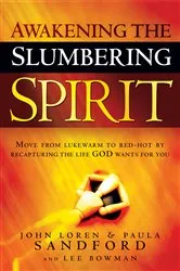 Book cover of Awakening The Slumbering Spirit by John Loren Sandford