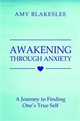 Book cover of Awakening Through Anxiety by Unknown