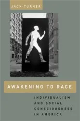 Book cover of Awakening to Race by Jack Turner