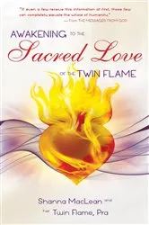 Book cover of Awakening to the Sacred Love of the Twin Flame by Shanna MacLean