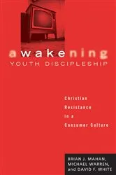 Book cover of Awakening Youth Discipleship by Brian J. Mahan