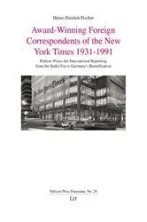 Book cover of Award-Winning Foreign Correspondents of the New York Times 1931-1991 by Heinz-Dietrich Fischer