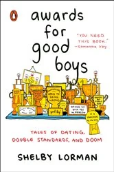 Book cover of Awards for Good Boys by Shelby Lorman