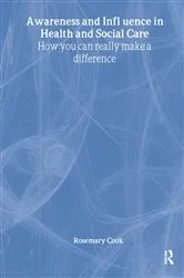 Book cover of Awareness and Influence in Health and Social Care by Rosemary Cook