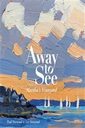 Book cover of Away to See: Martha's Vineyard by Paul Norwood