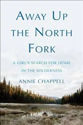 Book cover of Away Up the North Fork by Unknown