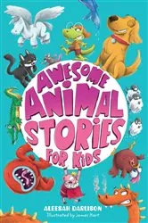 Book cover of Awesome Animal Stories for Kids by Aleesah Darlison