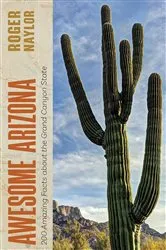 Book cover of Awesome Arizona by Roger Naylor