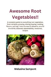 Book cover of Awesome Root Vegetables!! by Melusina Sampont