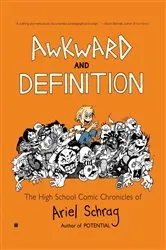 Book cover of Awkward and Definition by Ariel Schrag
