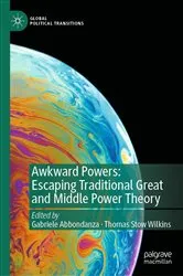 Book cover of Awkward Powers: Escaping Traditional Great and Middle Power Theory by Gabriele Abbondanza
