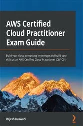 Book cover of AWS Certified Cloud Practitioner Exam Guide by Rajesh Daswani