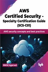Book cover of AWS Certified Security - Specialty Certification Guide (SCS-C01) by Nikhil Agarwal