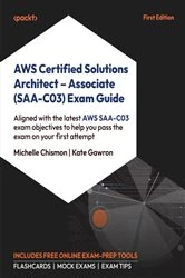 Book cover of AWS Certified Solutions Architect - Associate (SAA-C03) Exam Guide by Michelle Chismon