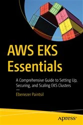 Book cover of AWS EKS Essentials by Ebenezer Paintsil