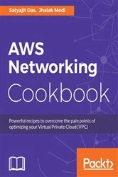 Book cover of AWS Networking Cookbook by Satyajit Das