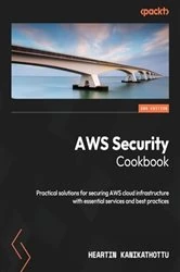 Book cover of AWS Security Cookbook by Heartin Kanikathottu