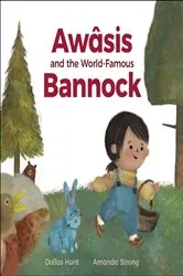 Book cover of Awâsis and the World-Famous Bannock by Dallas Hunt