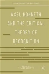 Book cover of Axel Honneth and the Critical Theory of Recognition by Volker Schmitz