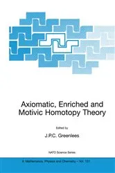 Book cover of Axiomatic, Enriched and Motivic Homotopy Theory by Unknown