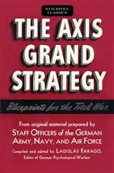 Book cover of Axis Grand Strategy by Ladislas Farago