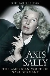 Book cover of Axis Sally by Richard Lucas