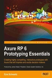 Book cover of Axure RP 6 Prototyping Essentials by Ezra Schwartz