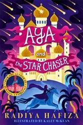 Book cover of Aya and the Star Chaser by Radiya Hafiza