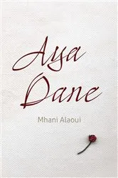 Book cover of Aya Dane by Mhani Alaoui